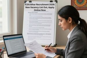 Bihar ICDS Vacancy 2026: जिलेवार वैकेंसी लिस्ट और आवेदन प्रक्रिया